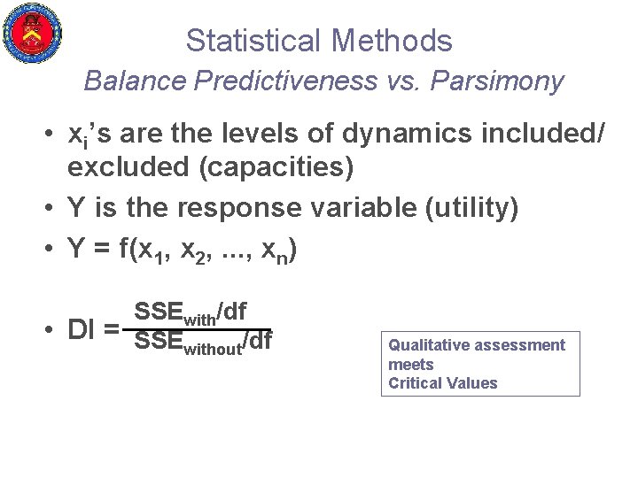 Statistical Methods Balance Predictiveness vs. Parsimony • xi’s are the levels of dynamics included/