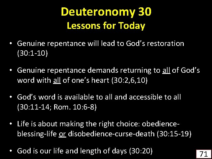 Deuteronomy 30 Lessons for Today • Genuine repentance will lead to God’s restoration (30: