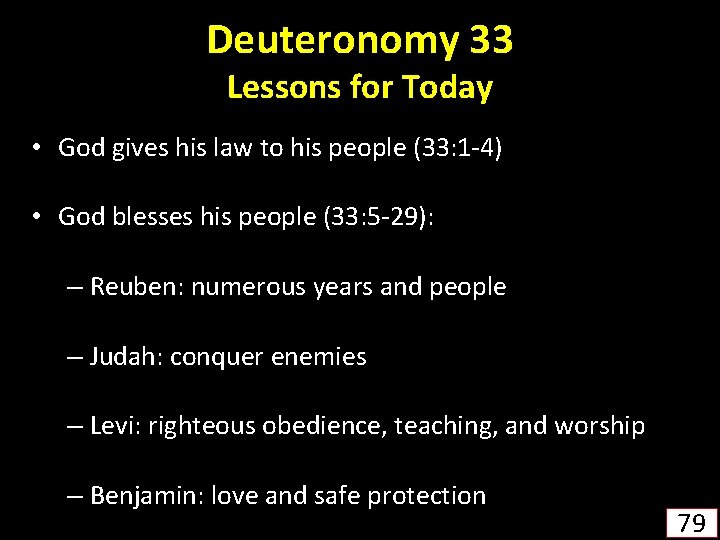 Deuteronomy 33 Lessons for Today • God gives his law to his people (33: