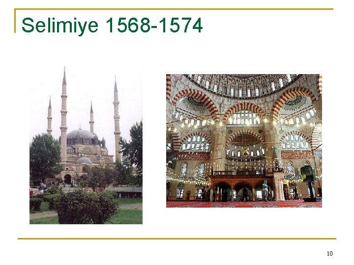 Selimiye 1568 -1574 10 