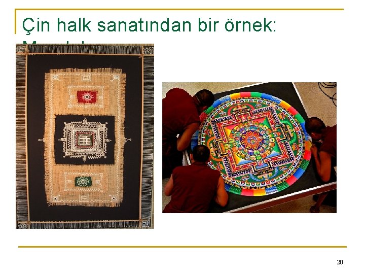 Çin halk sanatından bir örnek: Mandala 20 