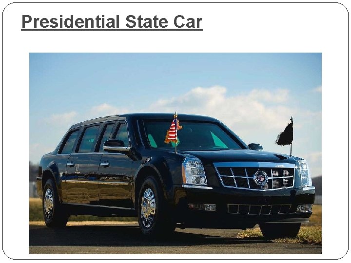 Presidential State Car 