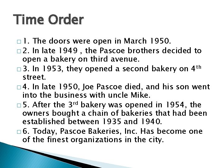 Time Order � 1. The doors were open in March 1950. � 2. In