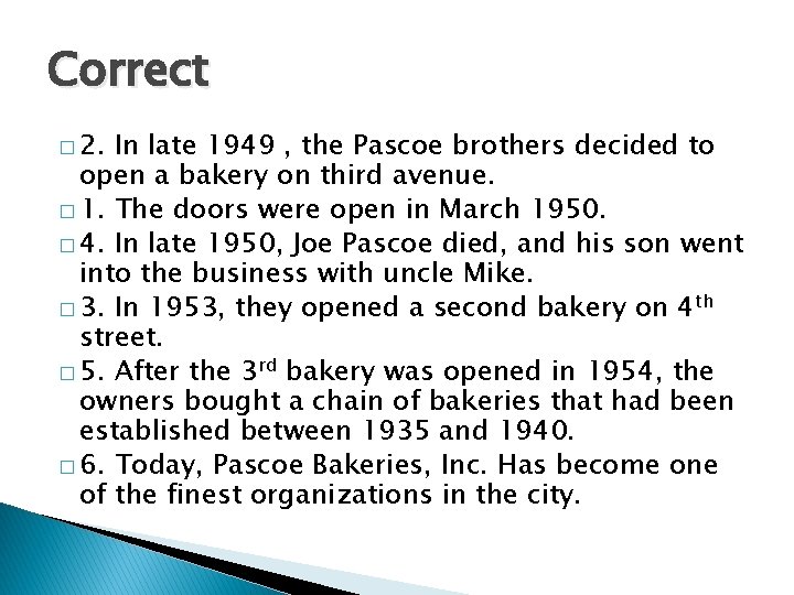 Correct � 2. In late 1949 , the Pascoe brothers decided to open a
