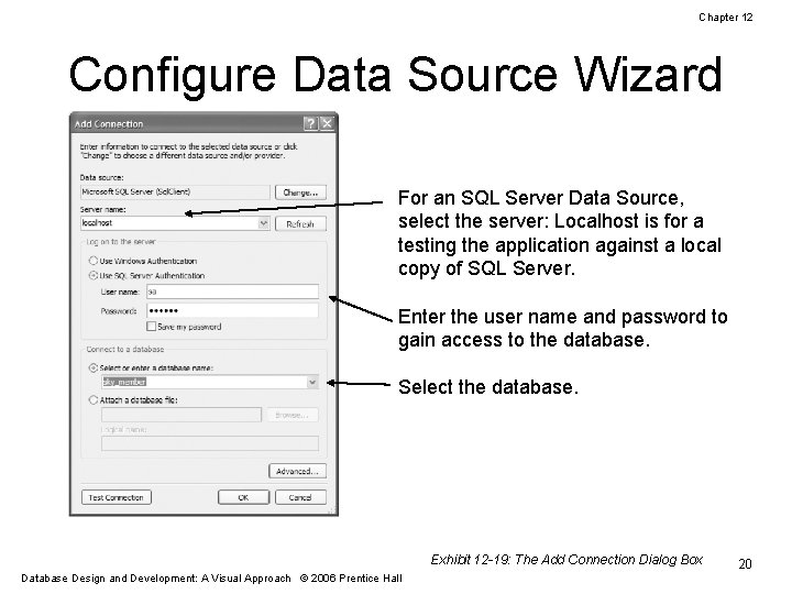 Chapter 12 Configure Data Source Wizard For an SQL Server Data Source, select the
