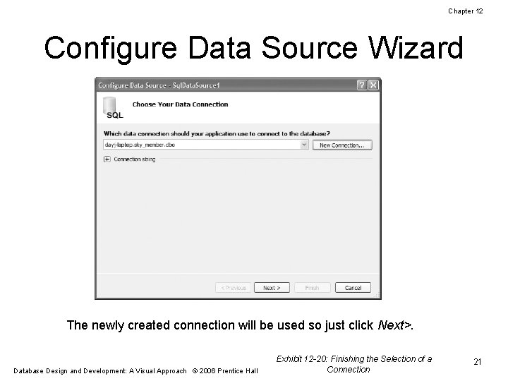 Chapter 12 Configure Data Source Wizard The newly created connection will be used so