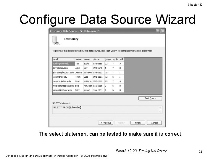 Chapter 12 Configure Data Source Wizard The select statement can be tested to make