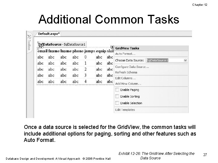 Chapter 12 Additional Common Tasks Once a data source is selected for the Grid.