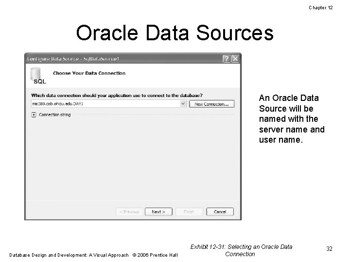 Chapter 12 Oracle Data Sources An Oracle Data Source will be named with the