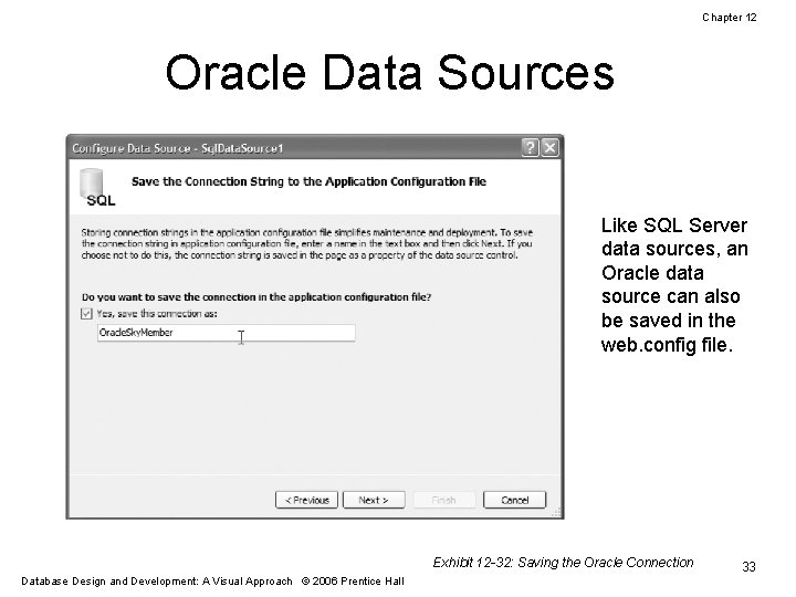 Chapter 12 Oracle Data Sources Like SQL Server data sources, an Oracle data source