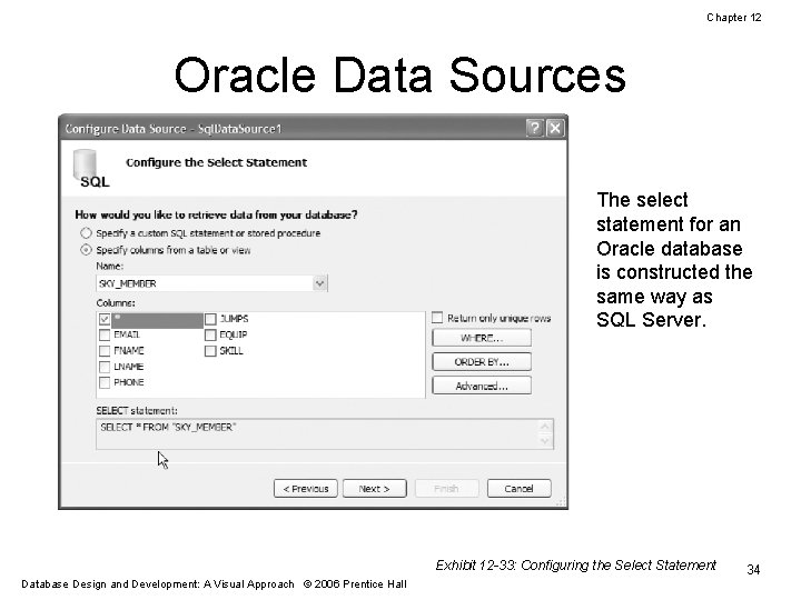 Chapter 12 Oracle Data Sources The select statement for an Oracle database is constructed