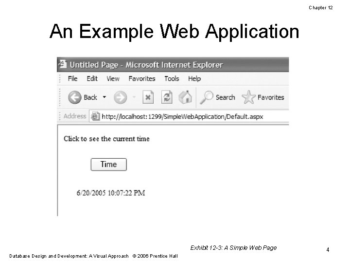 Chapter 12 An Example Web Application Exhibit 12 -3: A Simple Web Page Database