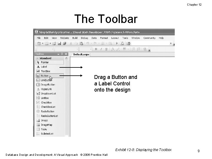 Chapter 12 The Toolbar Drag a Button and a Label Control onto the design