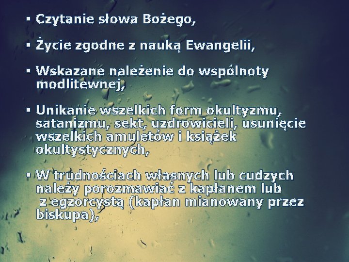  Czytanie słowa Bożego, Życie zgodne z nauką Ewangelii, Wskazane należenie do wspólnoty modlitewnej,