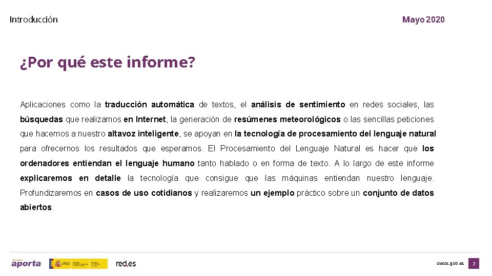 Introducción Mayo 2020 ¿Por qué este informe? Aplicaciones como la traducción automática de textos,