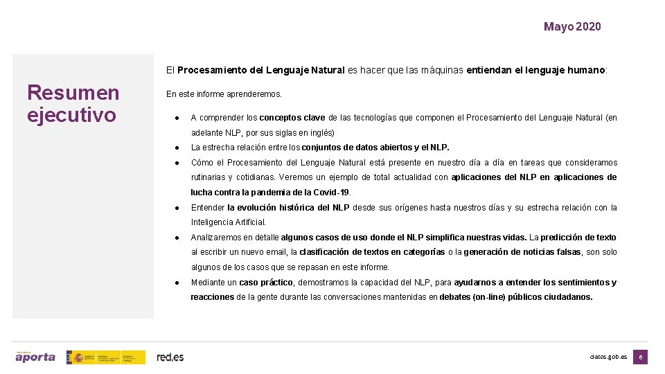 Mayo 2020 El Procesamiento del Lenguaje Natural es hacer que las máquinas entiendan el