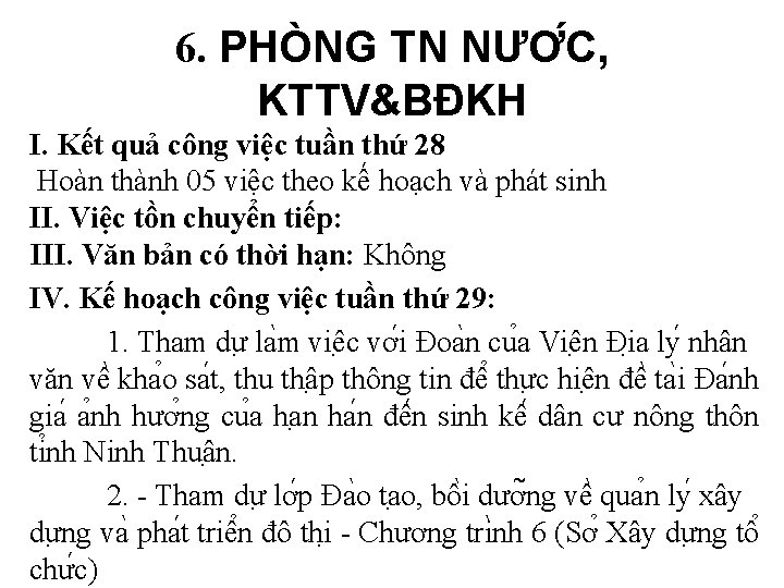 6. PHÒNG TN NƯƠ C, KTTV&BĐKH I. Kết quả công việc tuần thứ 28