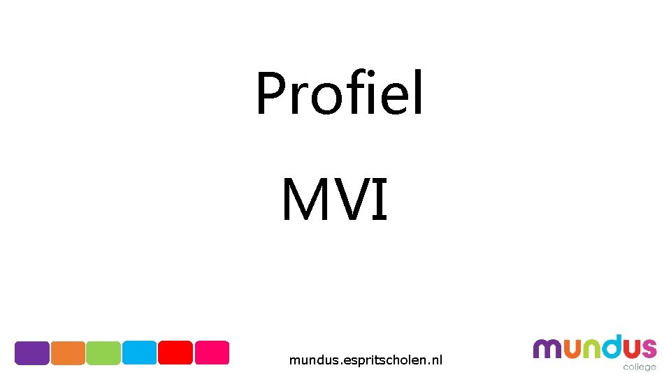 Profiel MVI mundus. espritscholen. nl 