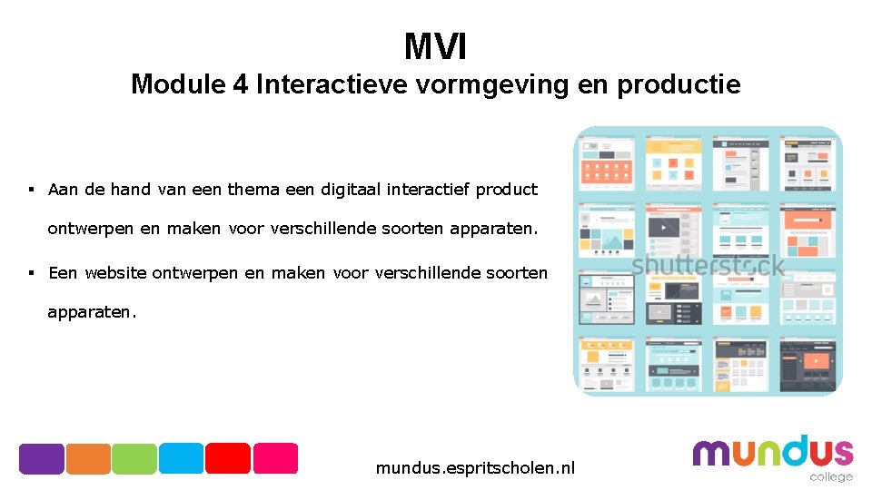 MVI Module 4 Interactieve vormgeving en productie § Aan de hand van een thema