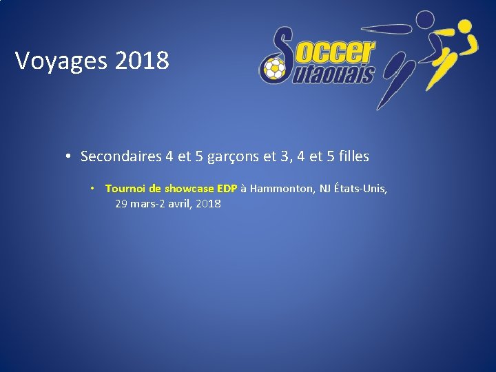 Voyages 2018 • Secondaires 4 et 5 garçons et 3, 4 et 5 filles