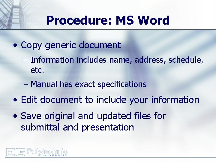 Procedure: MS Word • Copy generic document – Information includes name, address, schedule, etc.