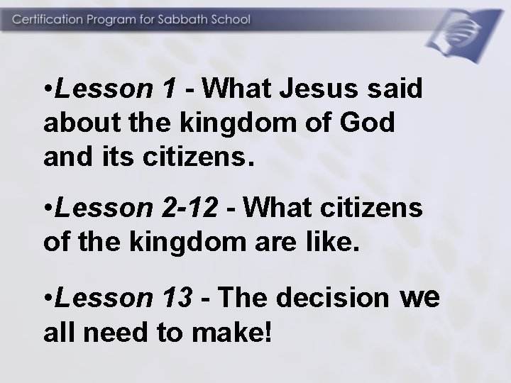  • Lesson 1 - What Jesus said about the kingdom of God and