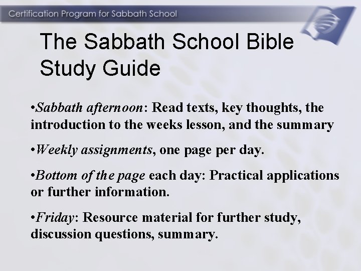 The Sabbath School Bible Study Guide • Sabbath afternoon: Read texts, key thoughts, the