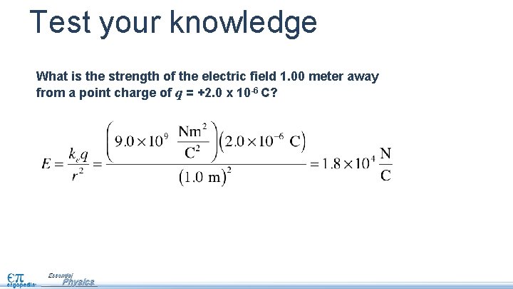 Test your knowledge What is the strength of the electric field 1. 00 meter