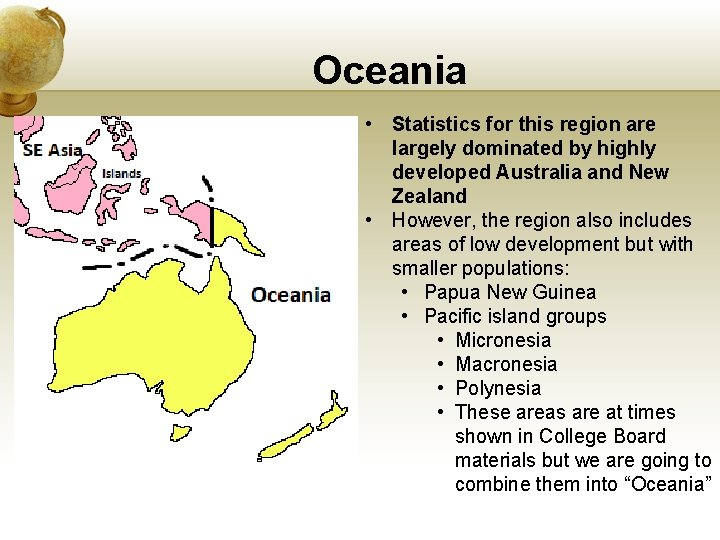 Oceania • Statistics for this region are largely dominated by highly developed Australia and
