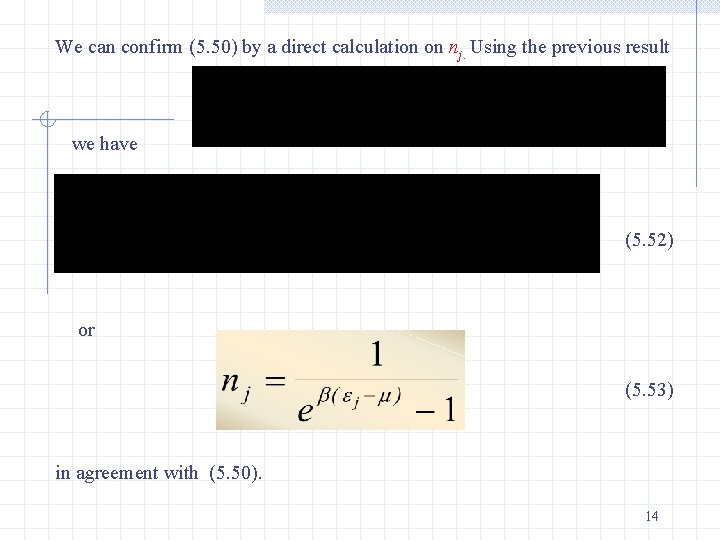 We can confirm (5. 50) by a direct calculation on nj. Using the previous