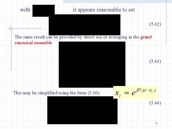 with it appears reasonable to set (5. 42) The same result can be provided