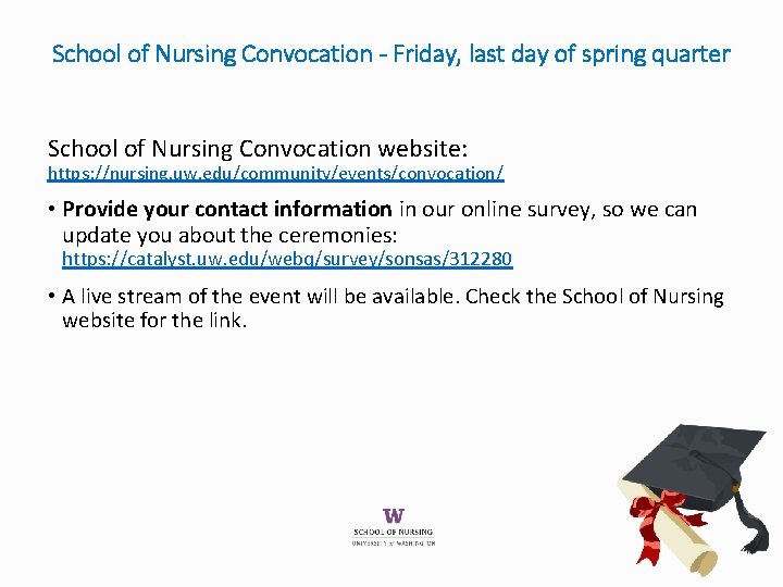 School of Nursing Convocation - Friday, last day of spring quarter School of Nursing