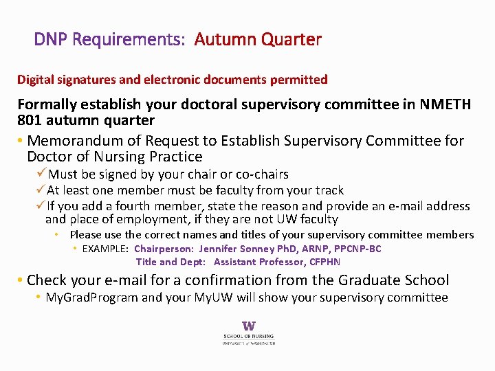 DNP Requirements: Autumn Quarter Digital signatures and electronic documents permitted Formally establish your doctoral