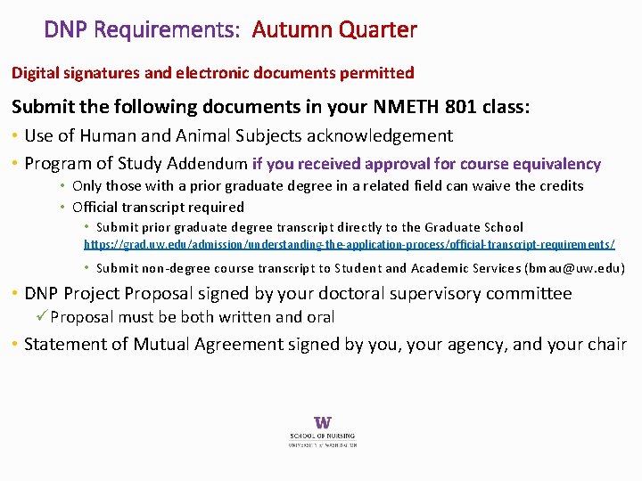 DNP Requirements: Autumn Quarter Digital signatures and electronic documents permitted Submit the following documents