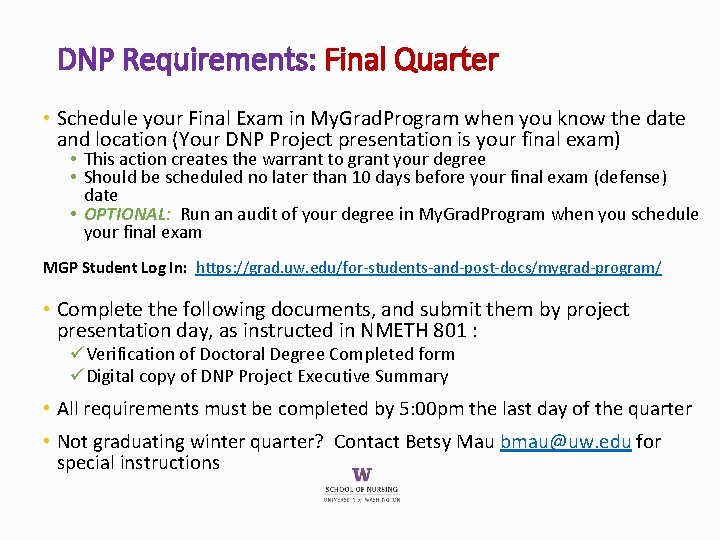 DNP Requirements: Final Quarter • Schedule your Final Exam in My. Grad. Program when
