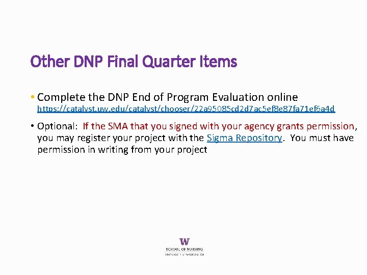 Other DNP Final Quarter Items • Complete the DNP End of Program Evaluation online