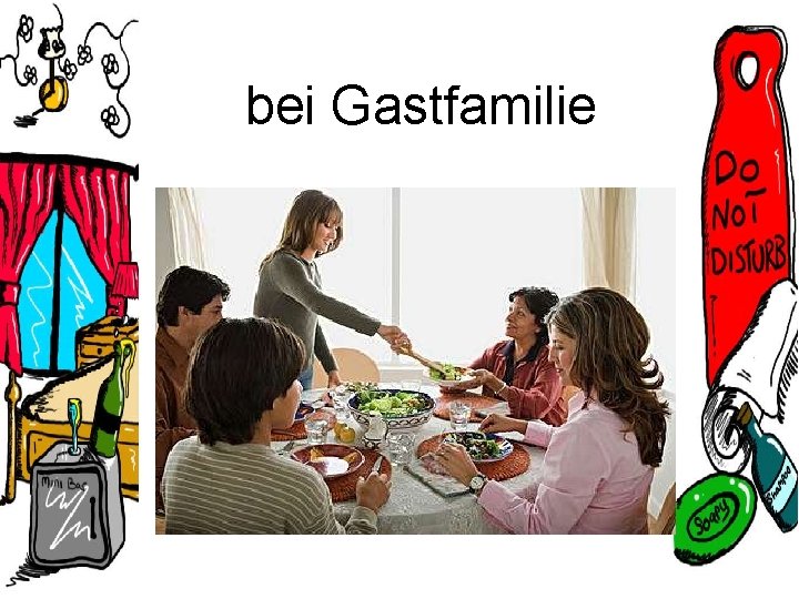 bei Gastfamilie 