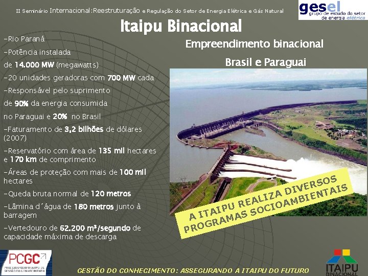 II Seminário Internacional: Reestruturação e Regulação do Setor de Energia Elétrica e Gás Natural