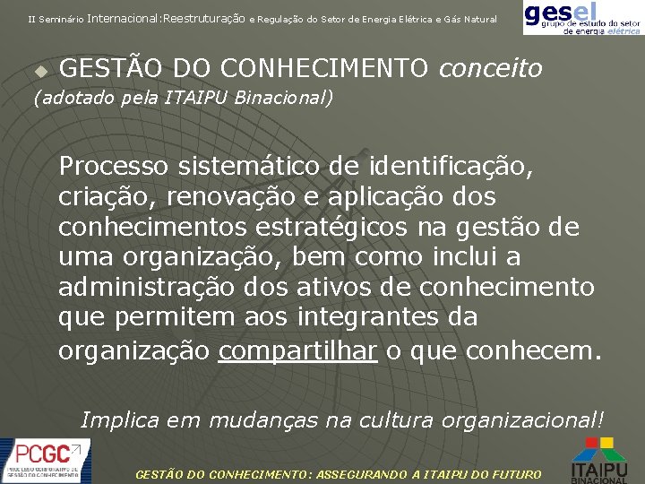 II Seminário u Internacional: Reestruturação e Regulação do Setor de Energia Elétrica e Gás