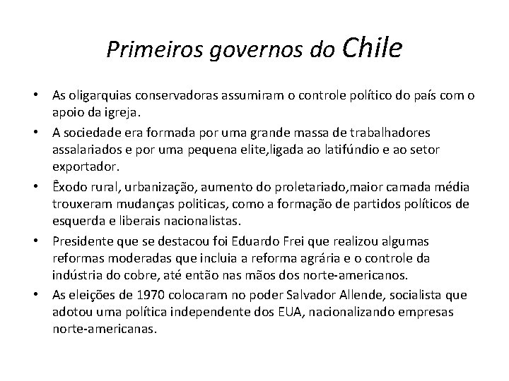 Primeiros governos do Chile • As oligarquias conservadoras assumiram o controle político do país