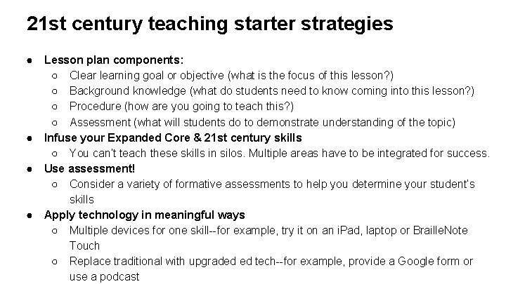 21 st century teaching starter strategies ● ● Lesson plan components: ○ Clearning goal