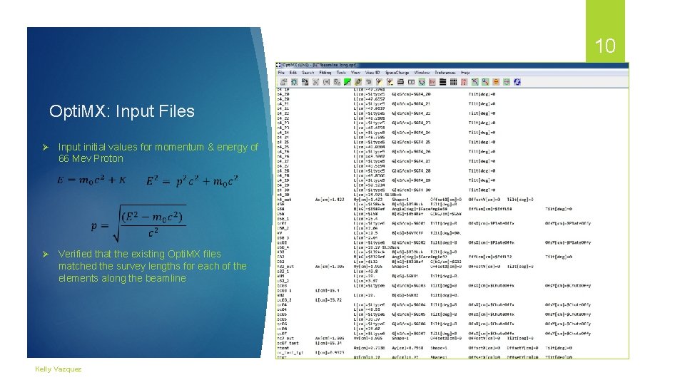 10 Opti. MX: Input Files Ø Input initial values for momentum & energy of 10 Opti. MX: Input Files Ø Input initial values for momentum & energy of