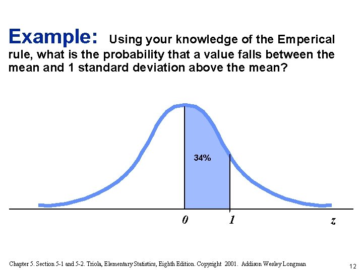 Example: Using your knowledge of the Emperical rule, what is the probability that a