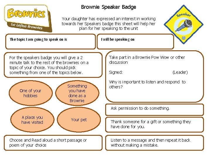 Brownie Speaker Badge Your daughter has expressed an interest in working towards her Speakers