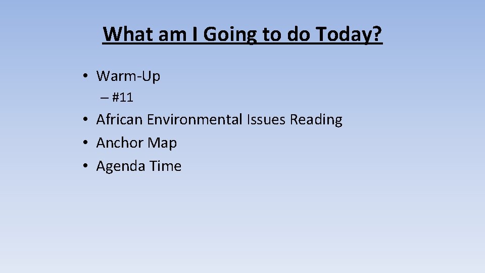 What am I Going to do Today? • Warm-Up – #11 • African Environmental