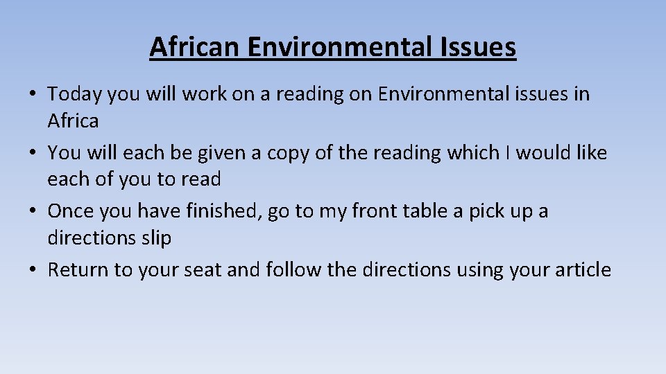 African Environmental Issues • Today you will work on a reading on Environmental issues