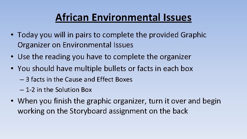African Environmental Issues • Today you will in pairs to complete the provided Graphic