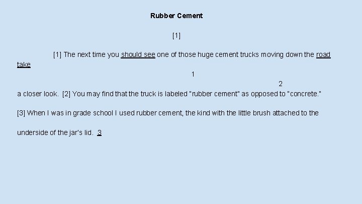 Rubber Cement [1] The next time you should see one of those huge cement