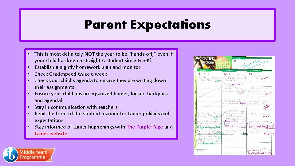 Parent Expectations • This is most definitely NOT the year to be “hands-off, ”