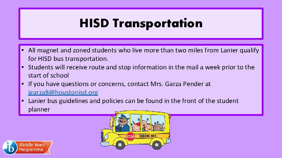 HISD Transportation • All magnet and zoned students who live more than two miles